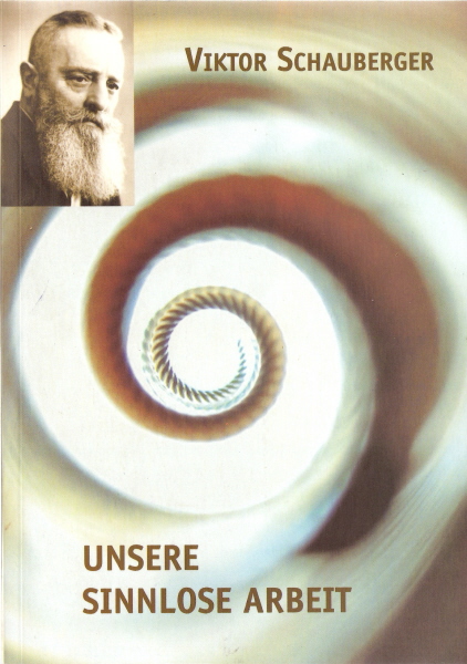 voorzijde boekomslag "Unsere Sinnlose Arbeit" door Viktor Schauberger